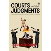 Harpercollins Publisher's Courts and their Judgments by Arun Shourie